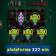 plataforma 222 win